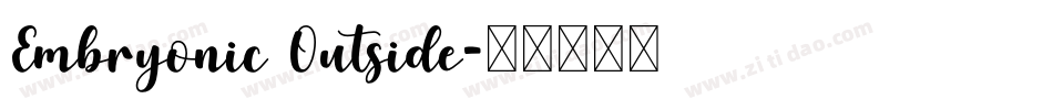 Embryonic Outside字体转换